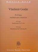 Vladimir Godar: O Crux(Meditation für Violoncello)