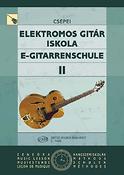 Tibor Csepei: E-Gitarrenschule II(Grundlagen des Gitarrenspiels: musikalische, technische Akkord- un