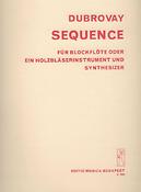 László Dubrovay: Sequence (für Blockflöte oder ein Holzblasinstrument und Synthesizer)