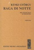 György Ránki: Raga di notte(für Violine und Orchester)