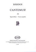 Lajos Bárdos: Cantemus ! (B)