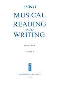 Erzsébet Szönyi: Musical Reading and Writing V Pupil's Book