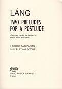 István Láng: Two Preludes for a Postlude(für Fagott, und Streichtrio)