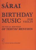 Tibor Sárai: Birthday music (to Yehudi Menuhin's 60. birthday((to Yehudi Menuhin's 60. birthday))