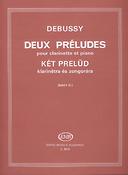Claude Debussy: Zwei Präludien fuer Klarinette und Klavier(fuer Klarinette und Klavier)