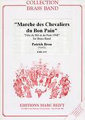 Patrick Bron: Marche des Chevaliers du Bon Pain