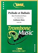 Guillaume Balay: Prelude et Ballade (Bass Trombone)