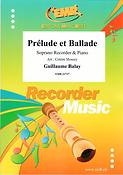 Guillaume Balay: Prelude et Ballade (Sopraanblokfluit)