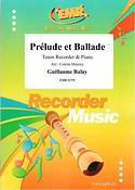 Guillaume Balay: Prelude et Ballade (Tenorblokfluit)