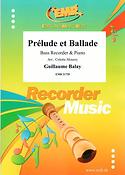 Guillaume Balay: Prelude et Ballade (Bass Blokfluit)