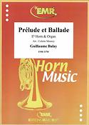 Guillaume Balay: Prelude et Ballade (Eb Hoorn)