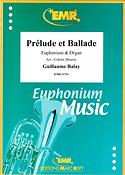 Guillaume Balay: Prelude et Ballade (Euphonium)