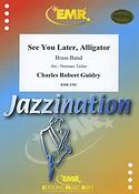 Ch.Robert Guidry: See You Later, Alligator