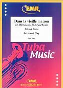 Bertrand Gay: Dans la vielle maison (Tuba)