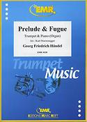 Georg Friedrich Händel: Prelude & Fugue (Trompet)