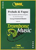 Georg Friedrich Händel: Prelude & Fugue (Bass Trombone)