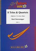 8 Trios & Quartettes