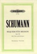 Robert Schumann: Requiem fuer Mignon Op. 98b
