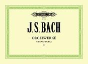 Bach: Orgelwerke III - Organworks 3 (Peters)