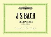Bach: Orgelwerken 9  Orgelwerke IX  Organworks 9 (Peters)