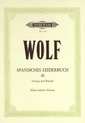 Hugo Wolf: Spanish Lyrics: 44 Songs Vol.3