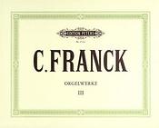 Cesar Franck: Orgelwerke 3 Chorale