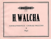Walcha: Choralvorspiele fuer Orgel, Band 2: 20 Choralvorspiele