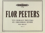 Flor Peeters: Choral Preludes 10 On Gregorian