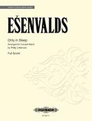 Esenvalds: Only in Sleep