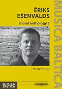 Eriks Esenvalds: Choral Anthology 3