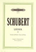 Franz Schubert: Lieder Vol.5