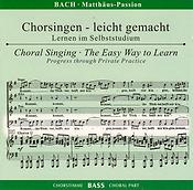 Bach: MatthäusPassion BWV 244 (Mattheus Passion) (CD Chorstimme Bass)