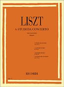 Liszt: 6 Studi Da Concerto Per Pianoforte