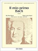 Johann Sebstian Bach: Il Mio Primo Bach - Fascicolo I