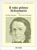 Robert Schumann: Il Mio Primo Schumann