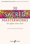 30 Sacred Masterworks fuer Upper Voices