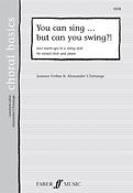 You can sing but can you swing?