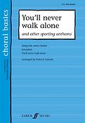 Choral Basics: You'll Never Walk Alone And Other Sporting Anthems (SA, Piano) 