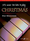 Pamela Wedgwood: It's Never Too Late To Play Christmas