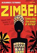 Zimbe! Come, sing the songs of Africa