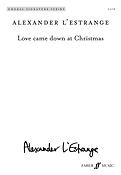 Love Came Down at Christmas (SATB)