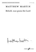 Matthew Martin: Behold, Now Praise The Lord