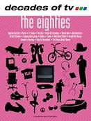 Decades of TV: The Eighties
