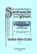 Sigfrid Karg-Elert: Scandinavische Weisen, op. 28