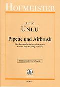 Pipette und Airbrush /stimmennsatz(Eine Farbstudie für Streichorchester)