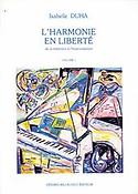 Isabelle Duha: L'Harmonie En Liberte(De La Memoire A L'Improvisation Volume 1)