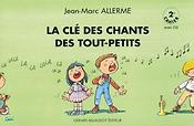 Jean-Marc Allerme: La Cle Des Chants Des Tout Petits - 2E Cahier