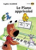 Sophie Allerme: Le Piano Apprivoisé Volume 3