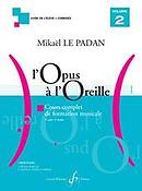 Mikaël Le Padan: L'opus à l'oreille - Volume 2