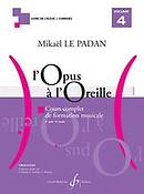 Mikaël Le Padan: L'opus à l'oreille - Volume 4